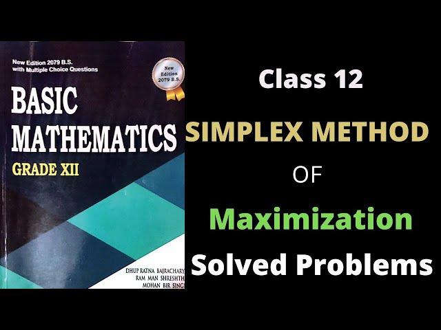 Class 12 |Simplex Method of Maximization |Linear Programming Problem | 5 marks Question | Must Watch