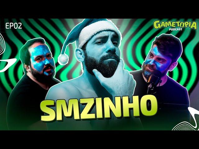 SMZINHO - GAMETOPIA #002