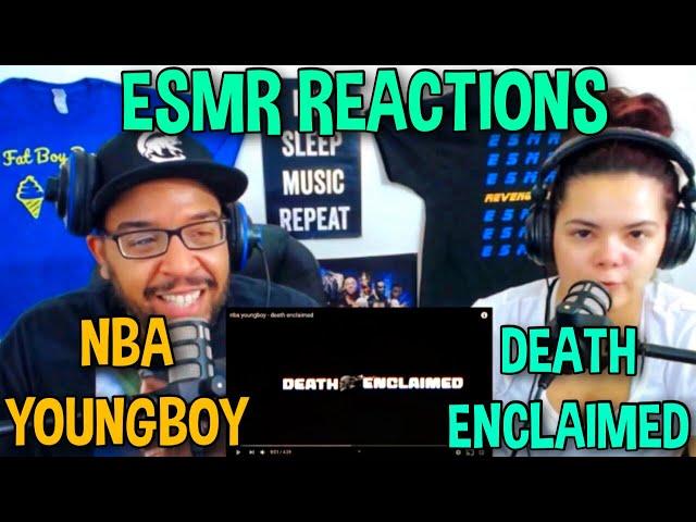 *NBA YOUNGBOY* (YOUNGBOY NEVER BROKE AGAIN) "DEATH ENCLAIMED" [ESMR REACTIONS]