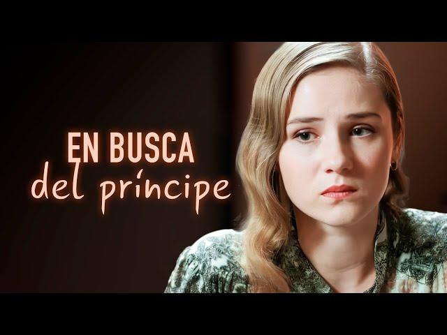 EN BUSCA DEL PRÍNCIPE | Película Completa | Película romántica en Español Latino