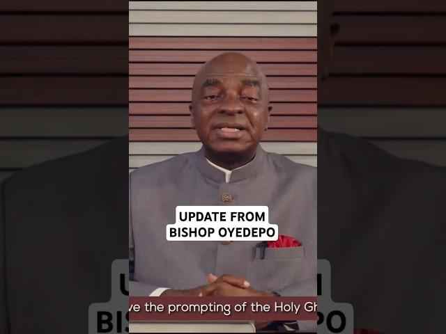 LATEST UPDATE FROM BISHOP DAVID OYEDEPO