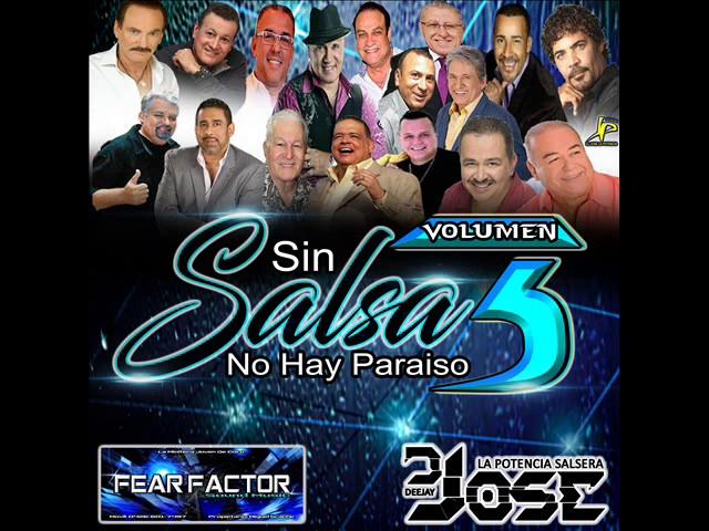 Sin Salsa No Hay Paraiso Vol 3 By Dj Jose La Potencia Salsera