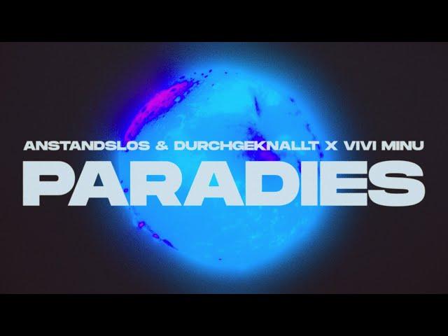 Paradies - Anstandslos & Durchgeknallt x Vivi Minu