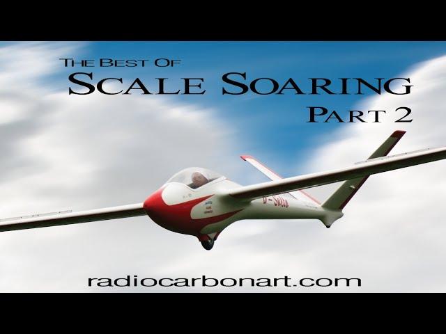 Best of Scale Soaring Documentary Part 2