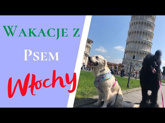 Wakacje z psem. Włochy