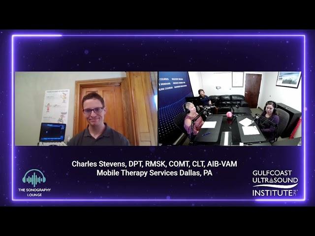 EP37. MSK Ultrasound in Physical Therapy with Dr. Charles Stevens, DPT, RMSK, COMT, CLT, AIB-VAM