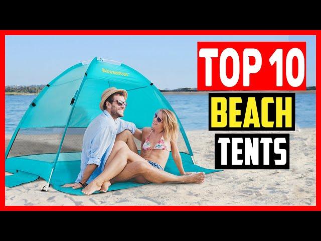 Top 10 Best Beach Tents of 2024