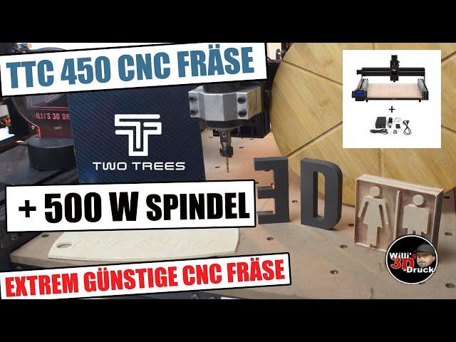 TTC 450 Fräse von Two Trees + 500W Spindel Extrem günstige CNC Fräse