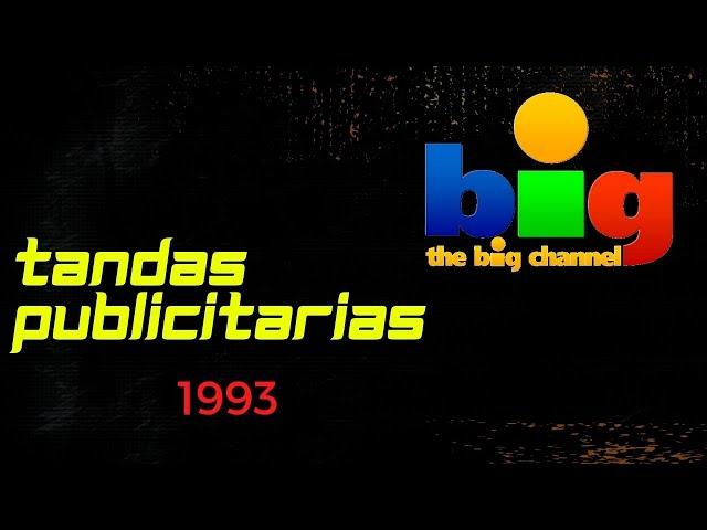 publicidades the big channel 1993 parte 2