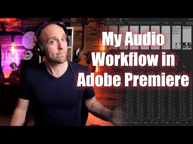 How I Record, Monitor, and Process my Audio with Adobe Premiere