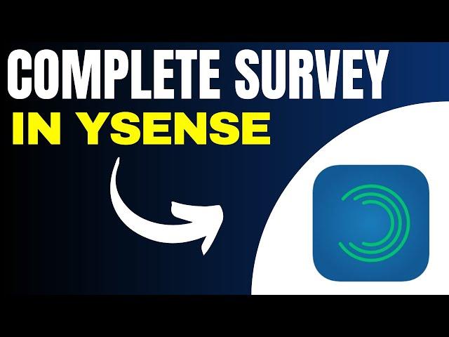 How to Complete Survey in ySense (2024)