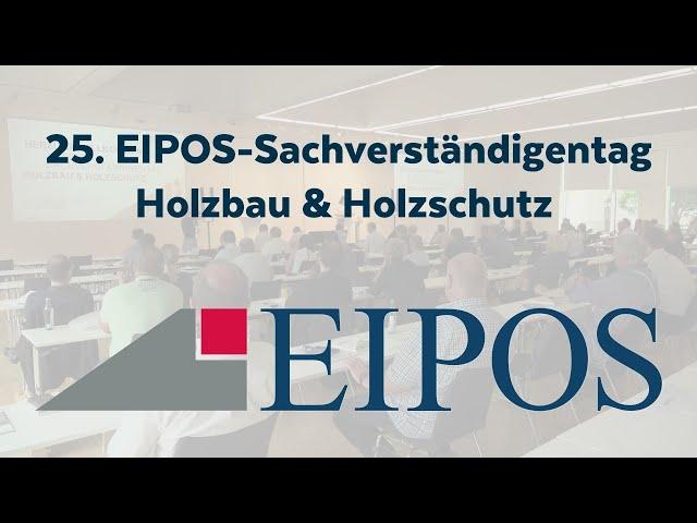 EIPOS-Sachverständigentag Holzbau & Holzschutz 2022