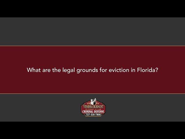 What are the legal grounds for eviction in Florida?