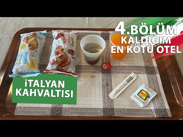 İtalyan Kahvaltısı / Kaldığım En Kötü Otel