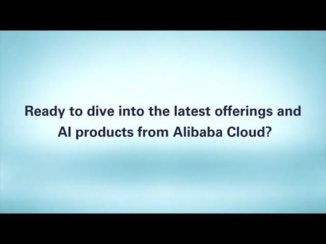 Get the latest offerings and AI products at alibabacloud.com