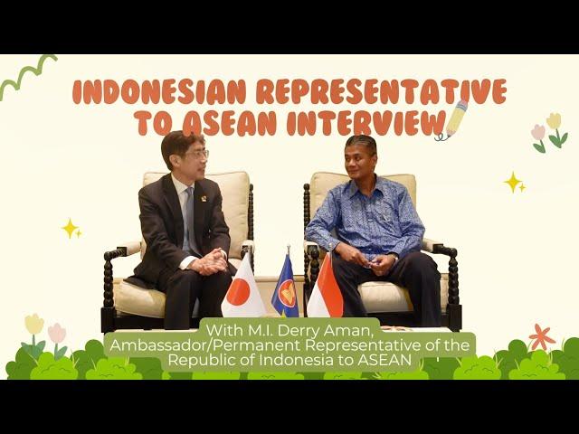 Ambassador Kiya interviewed Ambassador/Permanent Representative of Indonesia to ASEAN p.1