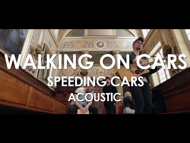 Walking On Cars - Speeding Cars - Acoustic [Live in Paris]