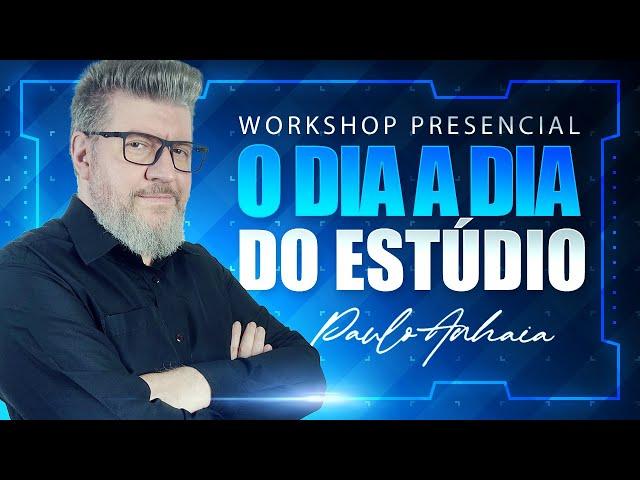 Live: O Dia a Dia do Estúdio | Paulo Anhaia