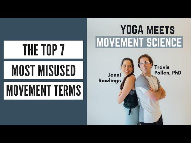 The Top 7 Misused Movement Terms in Yoga (Ep 48 - Yoga Meets Movement Science Podcast)