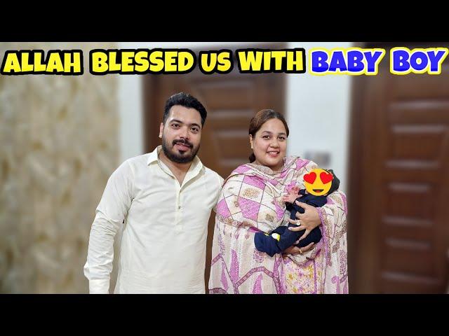 ALLAH BLESSED US WITH BABY BOY | GHAR PER AYA CHOTA MEHMAAN| ALHAMDULILLAH 