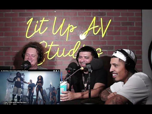 Lit Up AV Reactions: Nicki Minaj - Only ft. Drake, Lil Wayne, Chris Brown