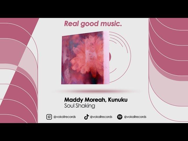 Maddy Moreah, Kunuku – Soul Shaking