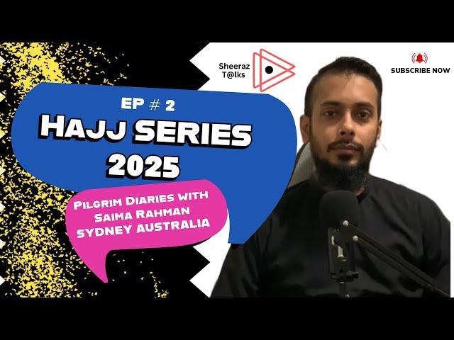 Pilgrim Diaries - Story of the Hajj Journey with Saima Rehman | Hajj Series 2025