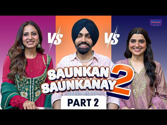Saunkan Saunkanay 2 | Ammy Virk, Sargun Mehta, Nimrat Khaira | Double Drama, Triple Fun | Pitaara Tv