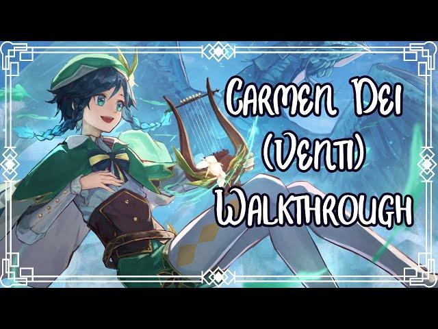 Carmen Dei - Walkthrough Chapter Act I - Genshin Impact (Venti)