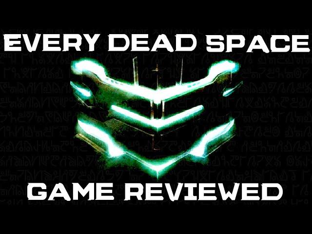 Every Dead Space Game Reviewed