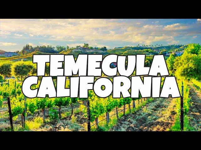 Best Things To Do in Temecula, California