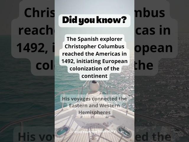 Did you know? The Spanish explorer Christopher Columbus reached the Americas in...