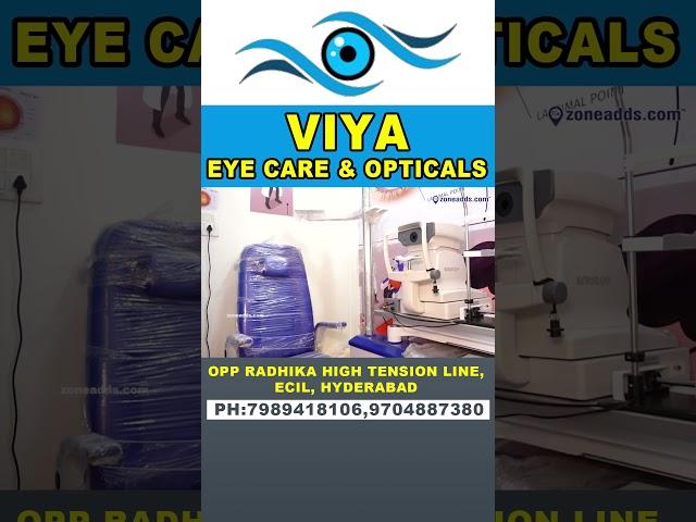 Viya Eye Care Opticals | Opp Radhika High Tension Line | ECIL |  Ph.No : 7989418106