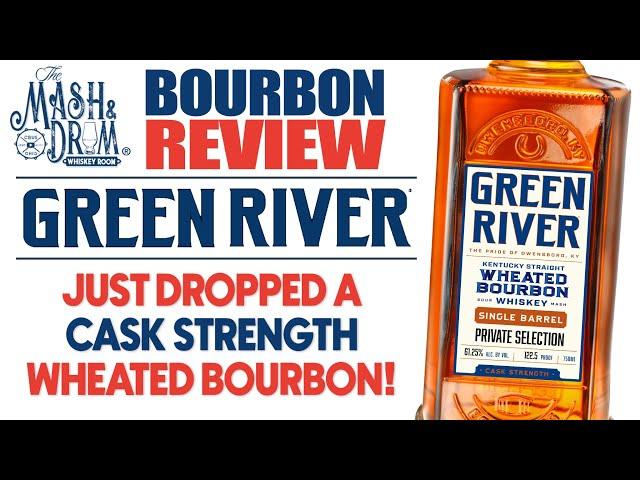 Green River Cask Strength Wheated Bourbon Review!