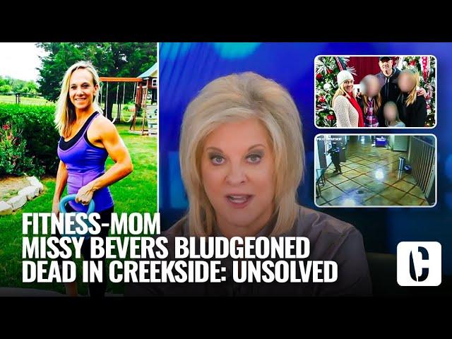 FITNESS-MOM MISSY BEVERS BLUDGEONED DEAD IN CREEKSIDE: Unsolved