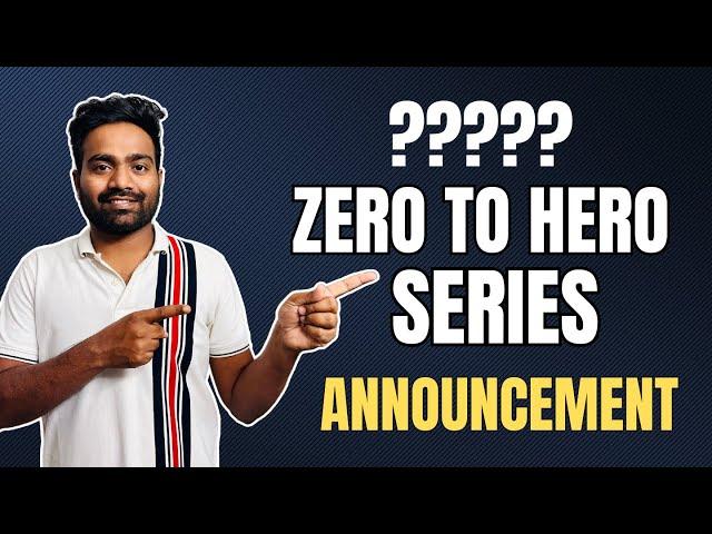 New Zero to Hero Series Announcement