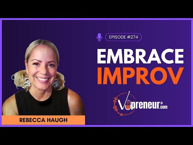 Can Improv Make You a Better Voice Actor with Rebecca Haugh