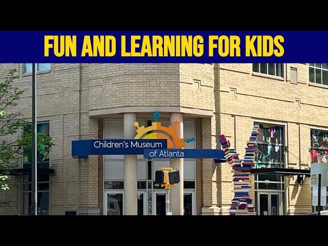 Explore Interactive Learning Exhibits And Programs For Kids Ages 0-8 | Children's Museum of Atlanta!