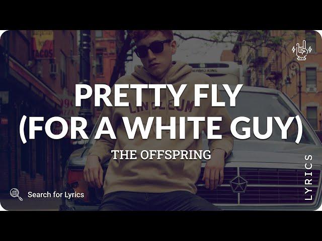 The Offspring - Pretty Fly (For a White Guy) (Lyrics for Desktop)