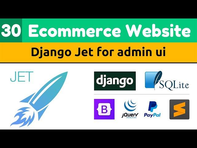 Improve Django admin with Django Jet | Django Tutorials | Django Jet | Django eCommerce Website