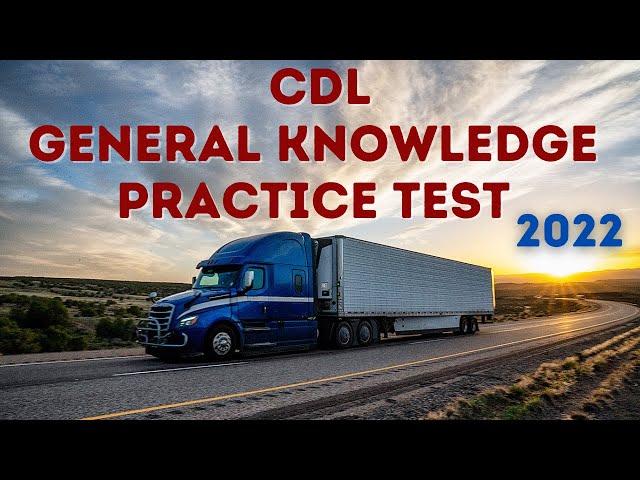 CDL PRACTICE TEST | 150 GENERAL KNOWLEDGE QUESTION AND ANSWERS 2021