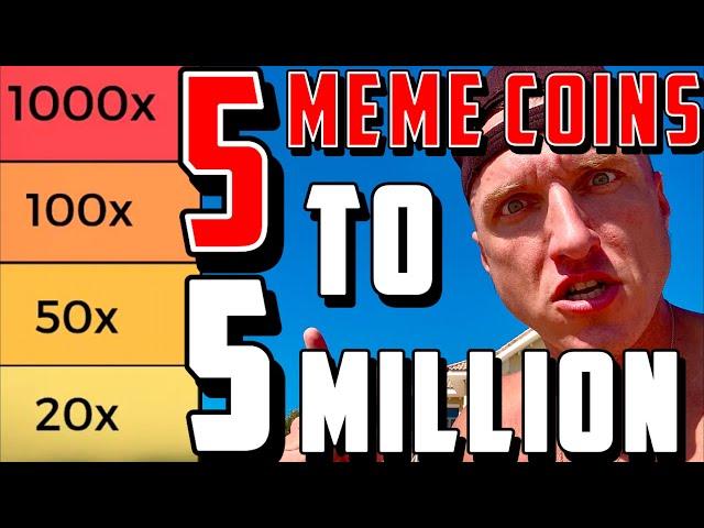 TOP 5 MEME COINS TO 5 MILLION!!!!!