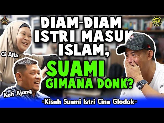 DIAM-DIAM ISTRI MASUK ISLAM, SUAMI GIMANA DONK? - Ci Alia & Koh Ajung