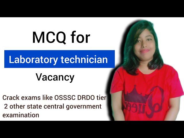 MCQ for Laboratory technician vacancy #laboratorytechnician #osssc #drdo #laboratory