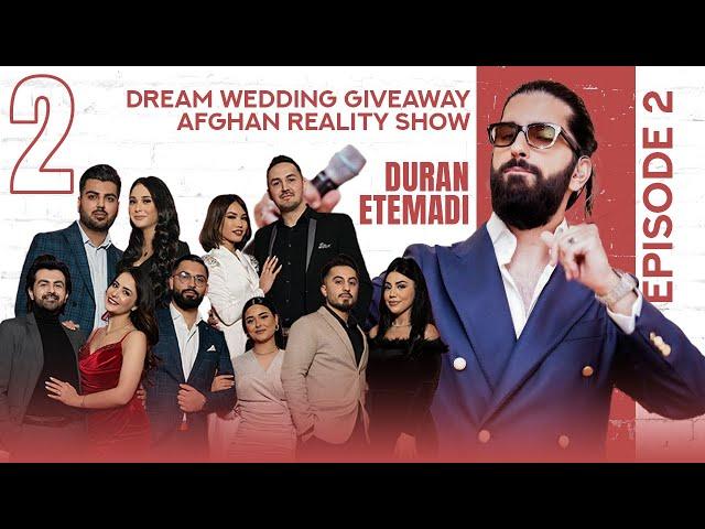 Afghan Reality Show EPISODE 2 | Dream Wedding Giveaway by Rey Events| Duran Etemadi | Afghan Couples