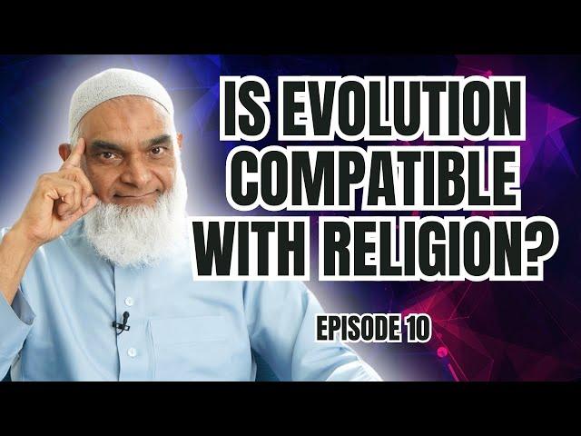 Is Religion Compatible With Evolution? | Ramadan Series 2025 | Dr. Shabir Ally | Episode 10