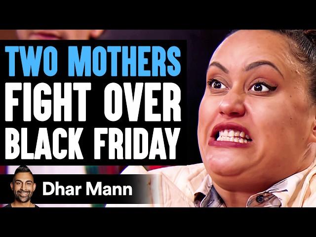 Two MOMS FIGHT Over BLACK FRIDAY, What Happens Is Shocking | Dhar Mann Studios