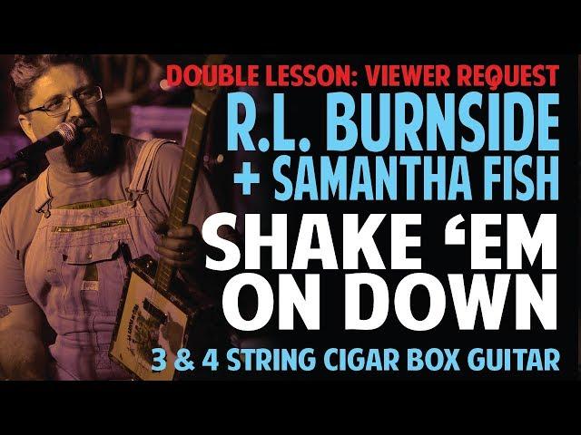 How to Play Shake Em On Down on Cigar Box Guitar - RL Burnside & Samantha Fish!