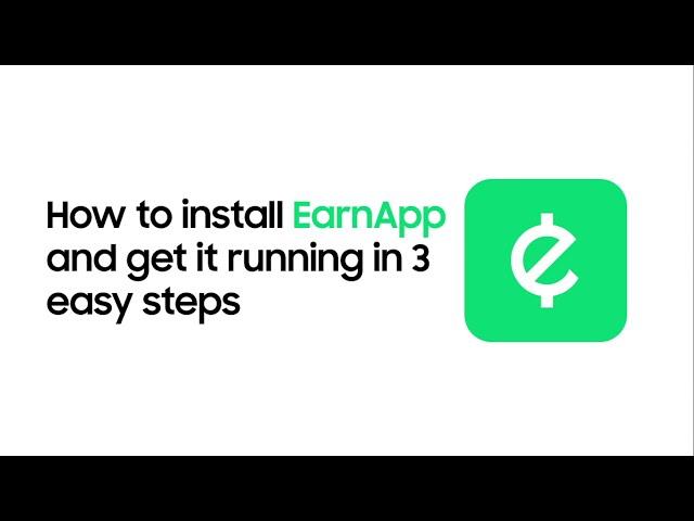 How to install EarnApp and get it running in 3 easy steps