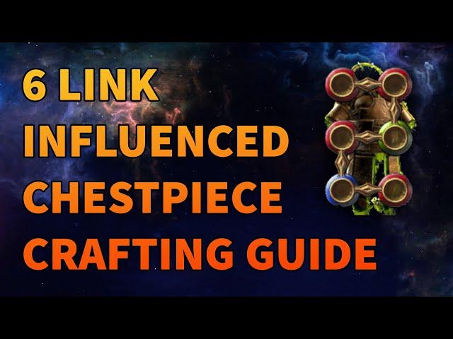 Crafting a 6 Link Influenced Chestpiece from Scratch - Path of Exile - Crafting Guide